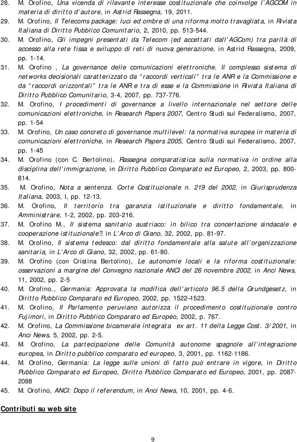 31. M. Orofino, La governance delle comunicazioni elettroniche.