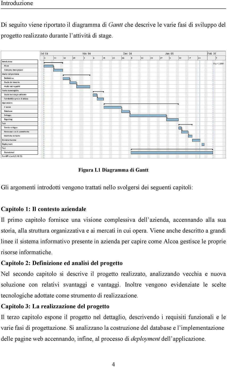 azienda, accennando alla sua storia, alla struttura organizzativa e ai mercati in cui opera.