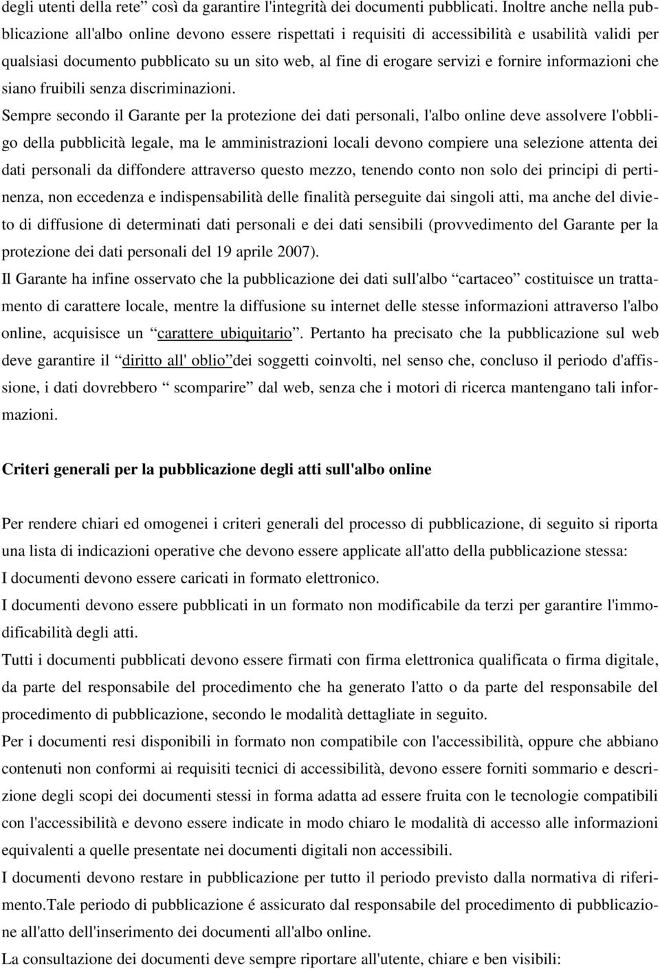 servizi e fornire informazioni che siano fruibili senza discriminazioni.