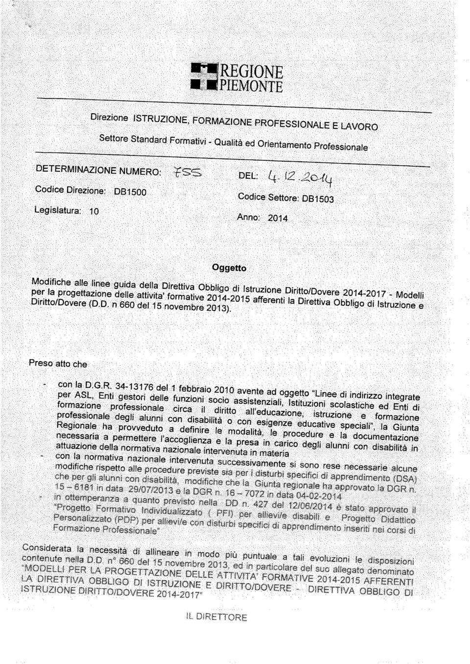 2014 Oggetto Modifiche abe hnee guida delta Direttiva Obbligo di Istruzione Dirittoloovere 2014-2017 - Modelli per Ia progettazjon detle attivita formative 2014-2015 afferenti Ia Direttiva Obbhgo di