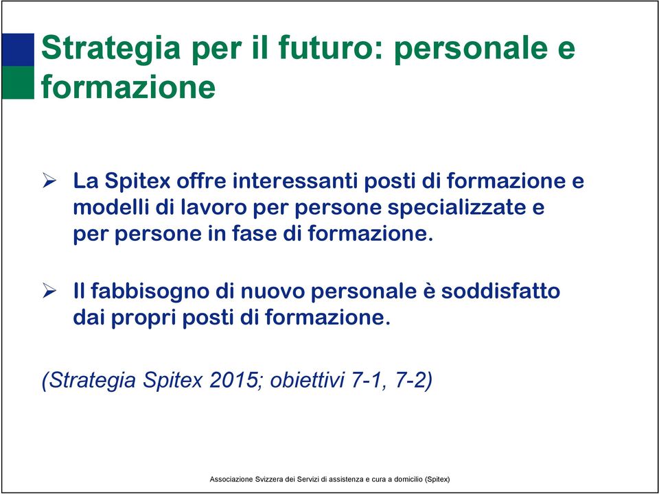 specializzate e per persone in fase di formazione.