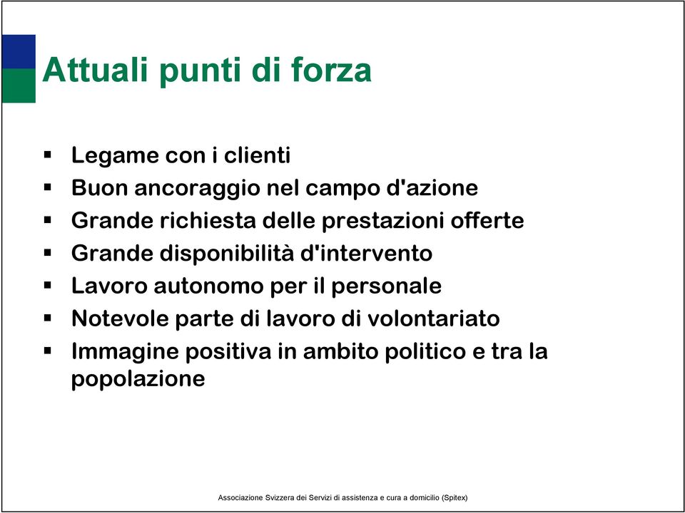 disponibilità d'intervento Lavoro autonomo per il personale Notevole