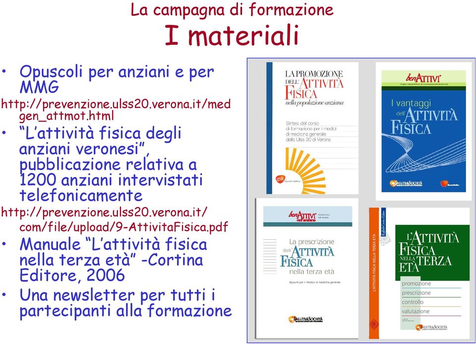 html L attività fisica degli anziani veronesi, pubblicazione relativa a 1200 anziani intervistati