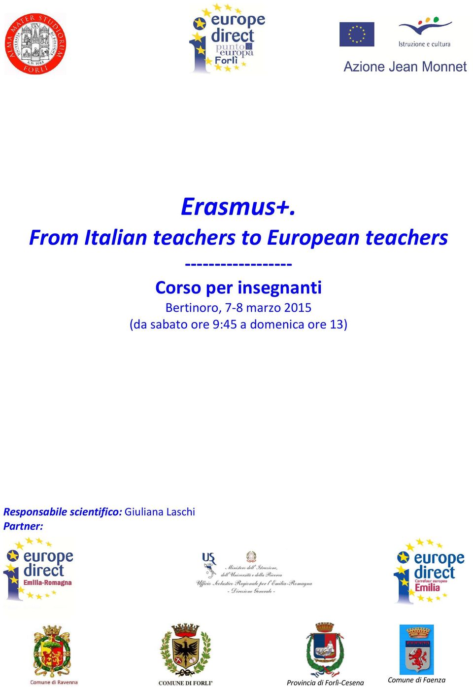 Corso per insegnanti Bertinoro, 7-8 marzo 2015 (da sabato ore