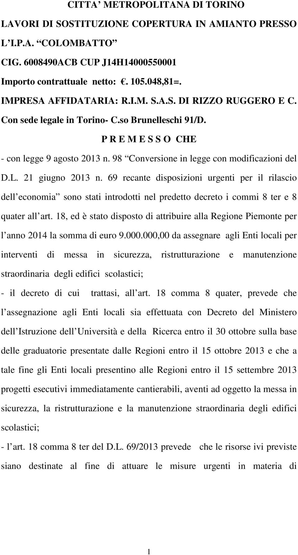 98 Conversione in legge con modificazioni del D.L. 21 giugno 2013 n.