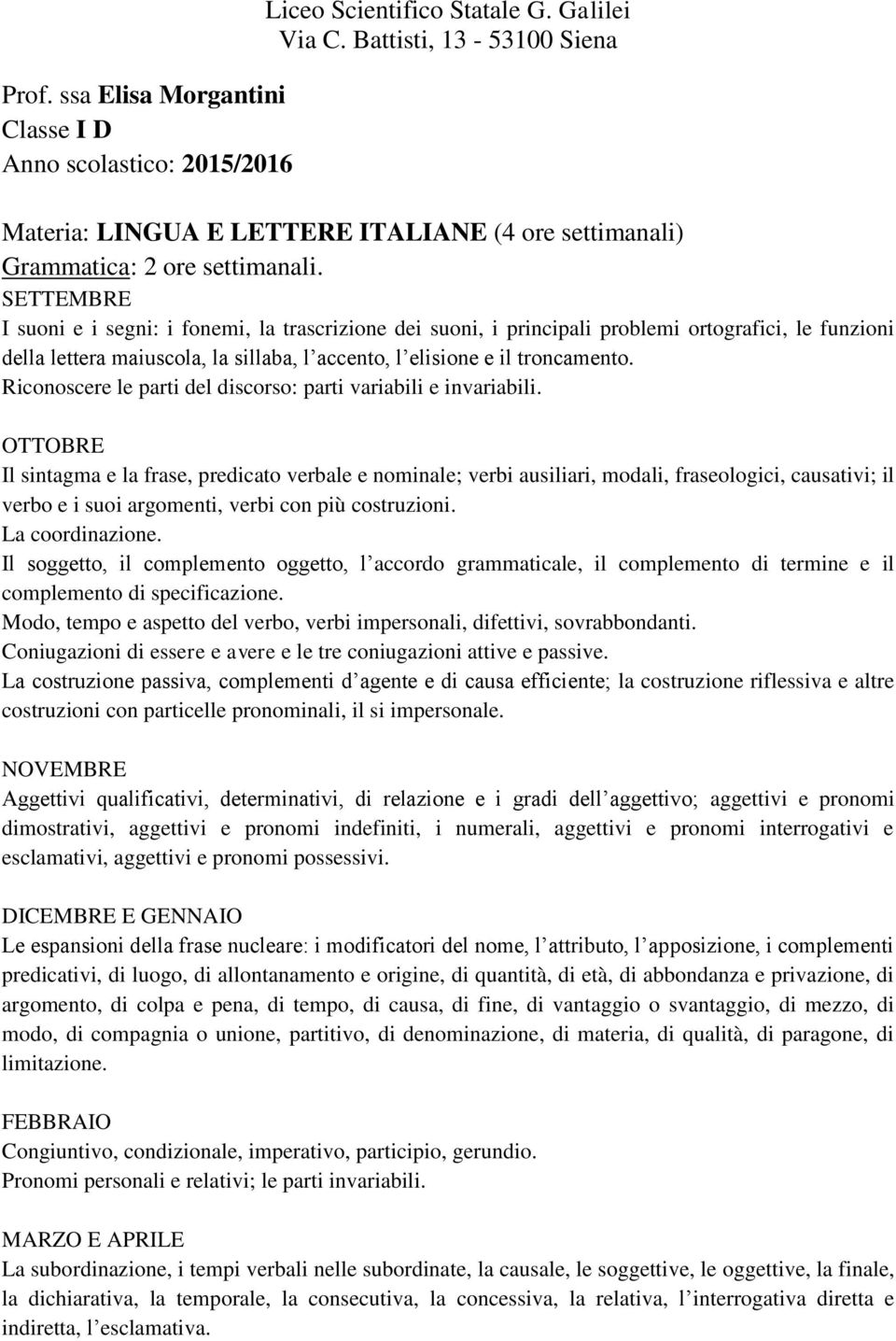 Riconoscere le parti del discorso: parti variabili e invariabili.