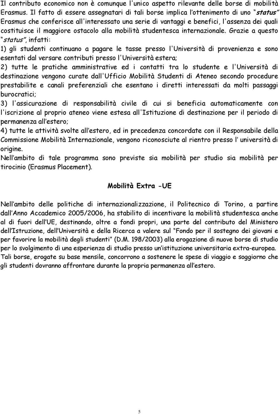 ostacolo alla mobilità studentesca internazionale.