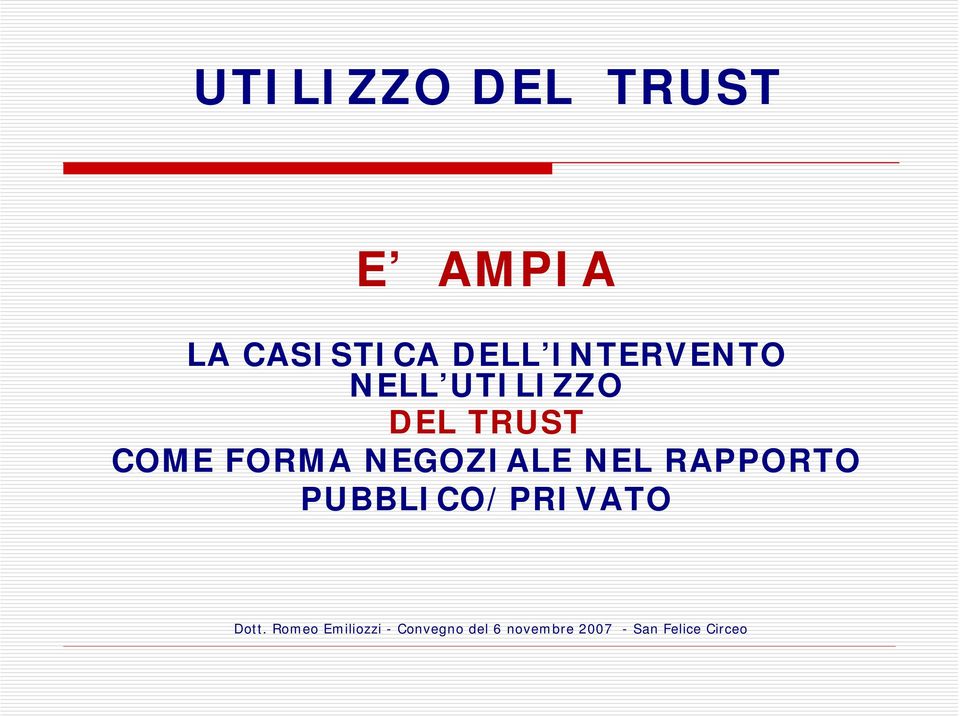 UTILIZZO DEL TRUST COME FORMA