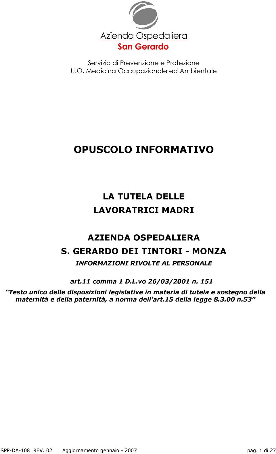 151 Testo unico delle disposizioni legislative in materia di tutela e sostegno della maternità e della paternità, a norma dell