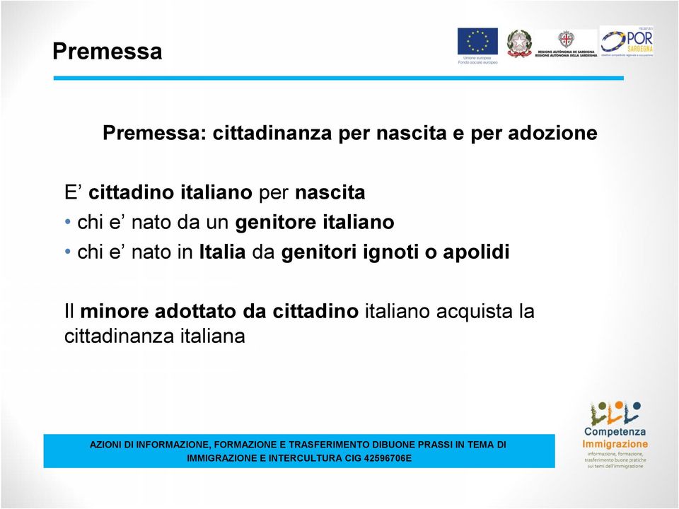 italiano chi e nato in Italia da genitori ignoti o apolidi Il