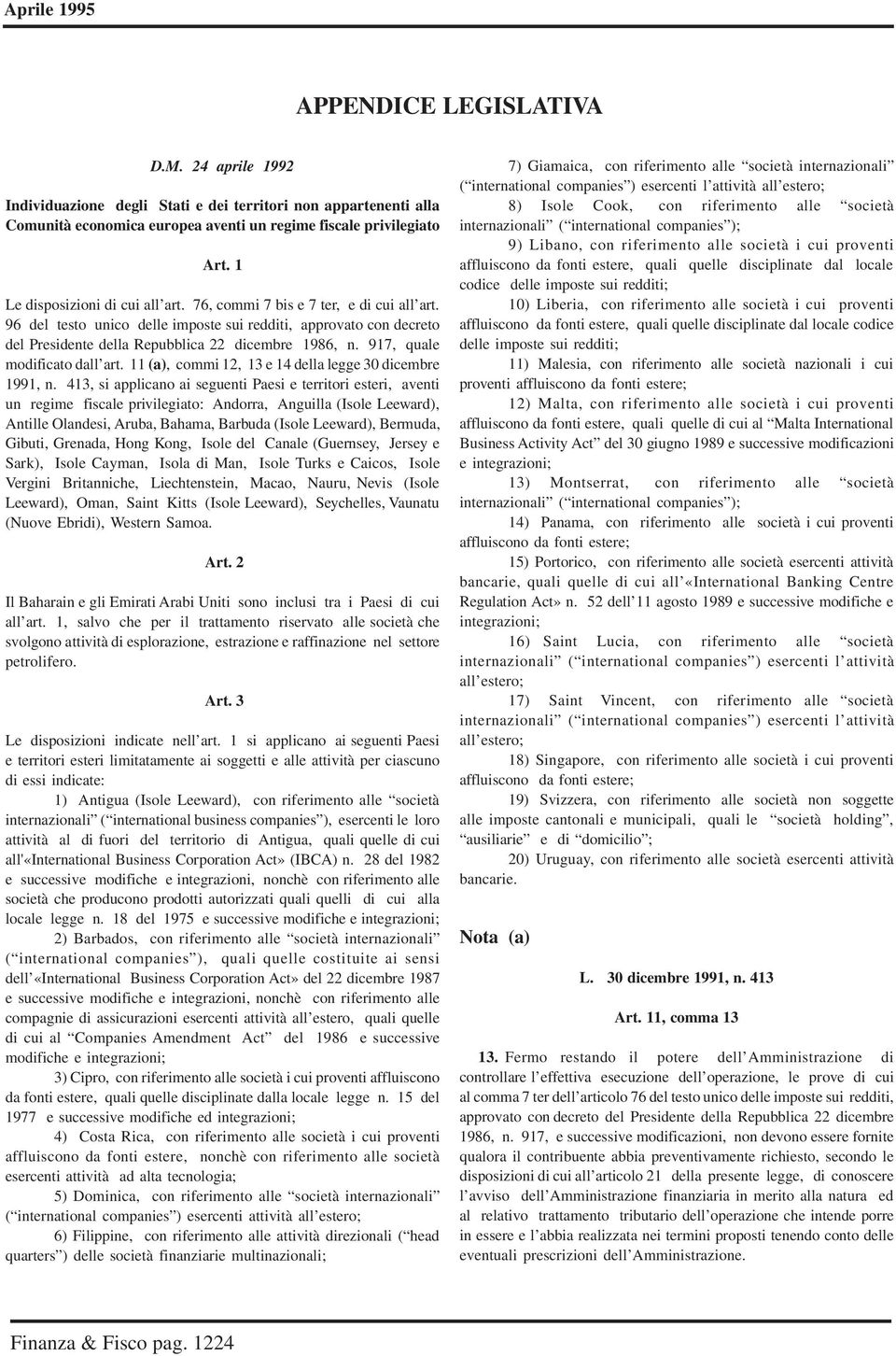 917, quale modificato dall art. 11 (a), commi 12, 13 e 14 della legge 30 dicembre 1991, n.