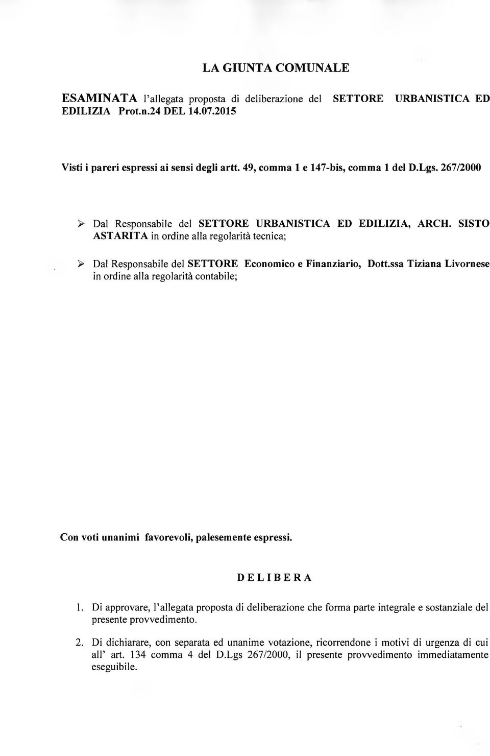 SISTO ASTARITA in ordine alla regolarità tecnica; > Dal Responsabile del SETTORE Economico e Finanziario, Dott.