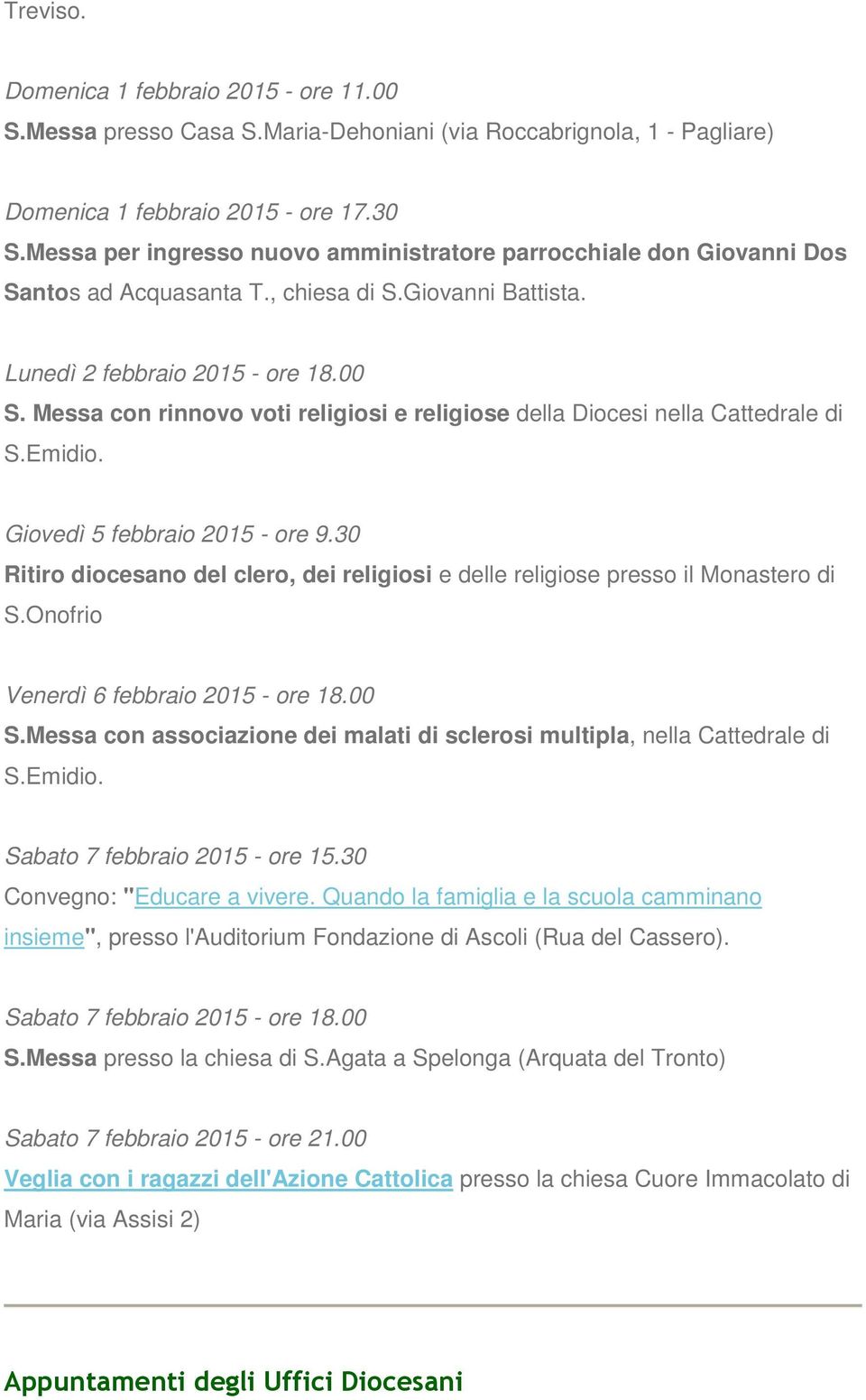 Messa con rinnovo voti religiosi e religiose della Diocesi nella Cattedrale di S.Emidio. Giovedì 5 febbraio 2015 - ore 9.