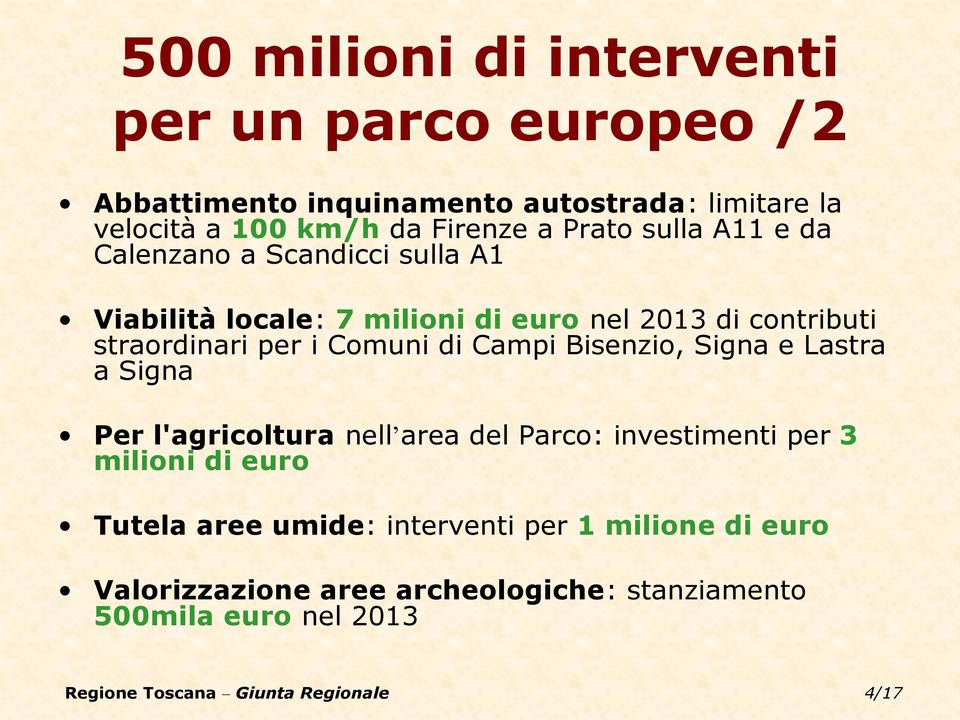 straordinari per i Comuni di Campi Bisenzio, Signa e Lastra a Signa Per l'agricoltura nell area del Parco: investimenti per 3