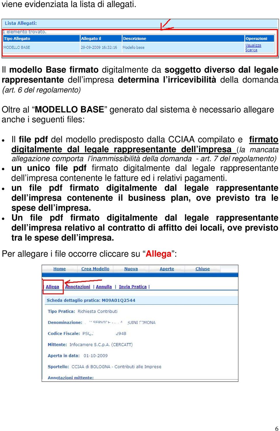 rappresentante dell impresa (la mancata allegazione comporta l inammissibilità della domanda - art.