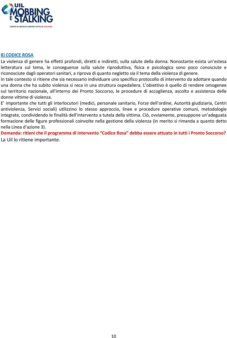 negletto sia il tema della violenza di genere.