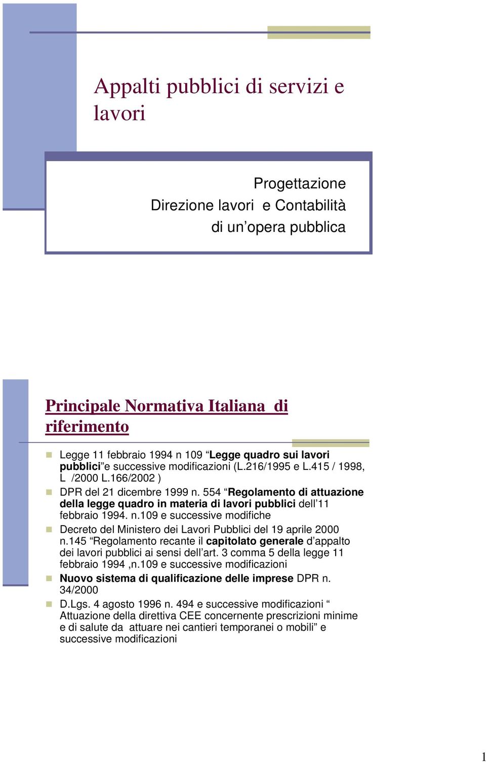 145 Regolamento recante il capitolato generale d appalto dei pubblici ai sensi dell art. 3 comma 5 della legge 11 febbraio 1994,n.