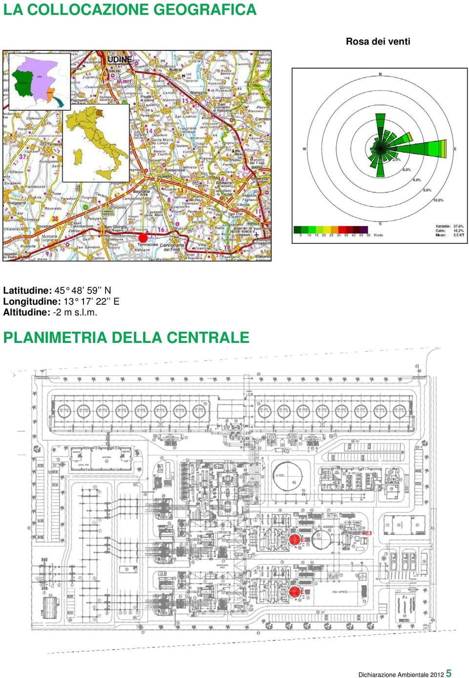 22 E Altitudine: -2 m 