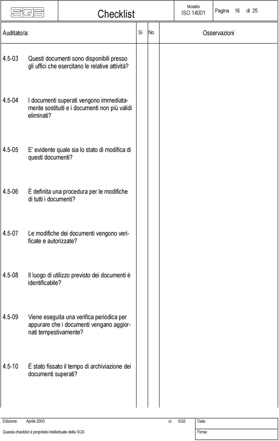 4.5-08 Il luogo di utilizzo previsto dei documenti è identificabile? 4.