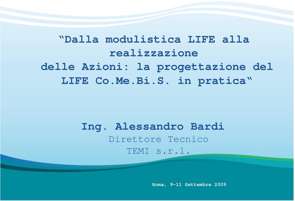 progettazione del LIFE Co.Me.Bi.S.