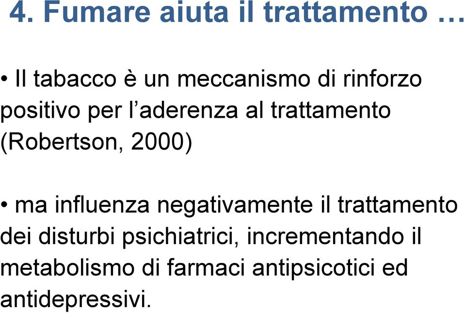 ma influenza negativamente il trattamento dei disturbi