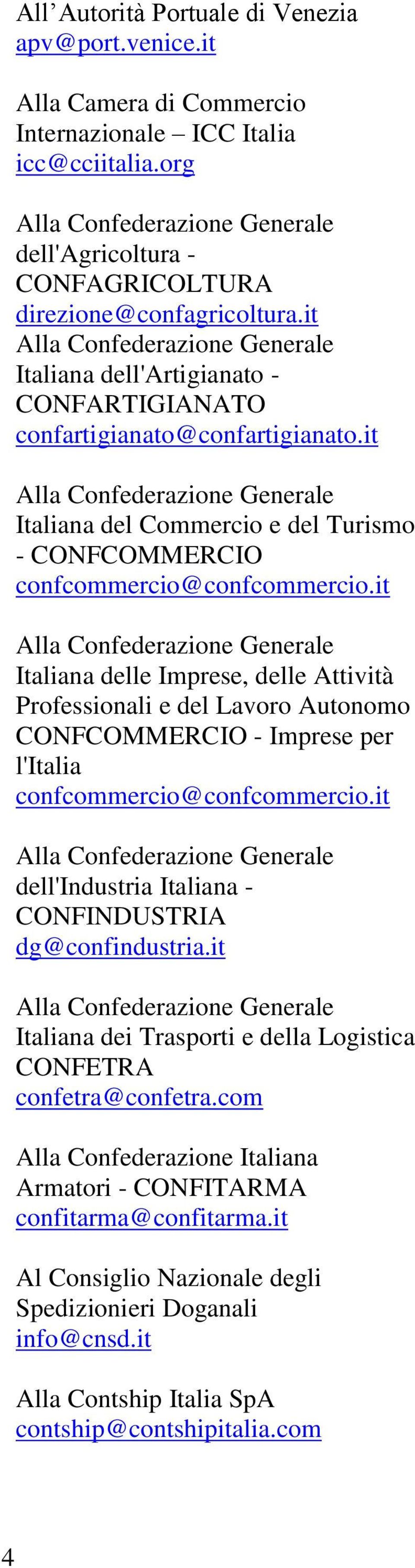 it Italiana delle Imprese, delle Attività Professionali e del Lavoro Autonomo CONFCOMMERCIO - Imprese per l'italia confcommercio@confcommercio.