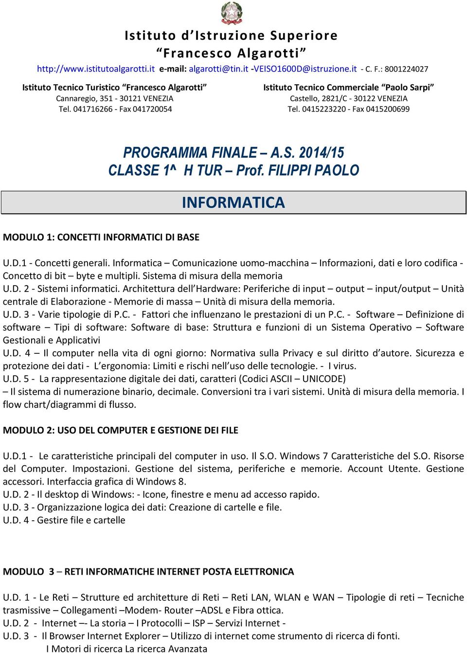 FILIPPI PAOLO INFORMATICA MODULO 1: CONCETTI INFORMATICI DI BASE U.D.1 - Concetti generali.
