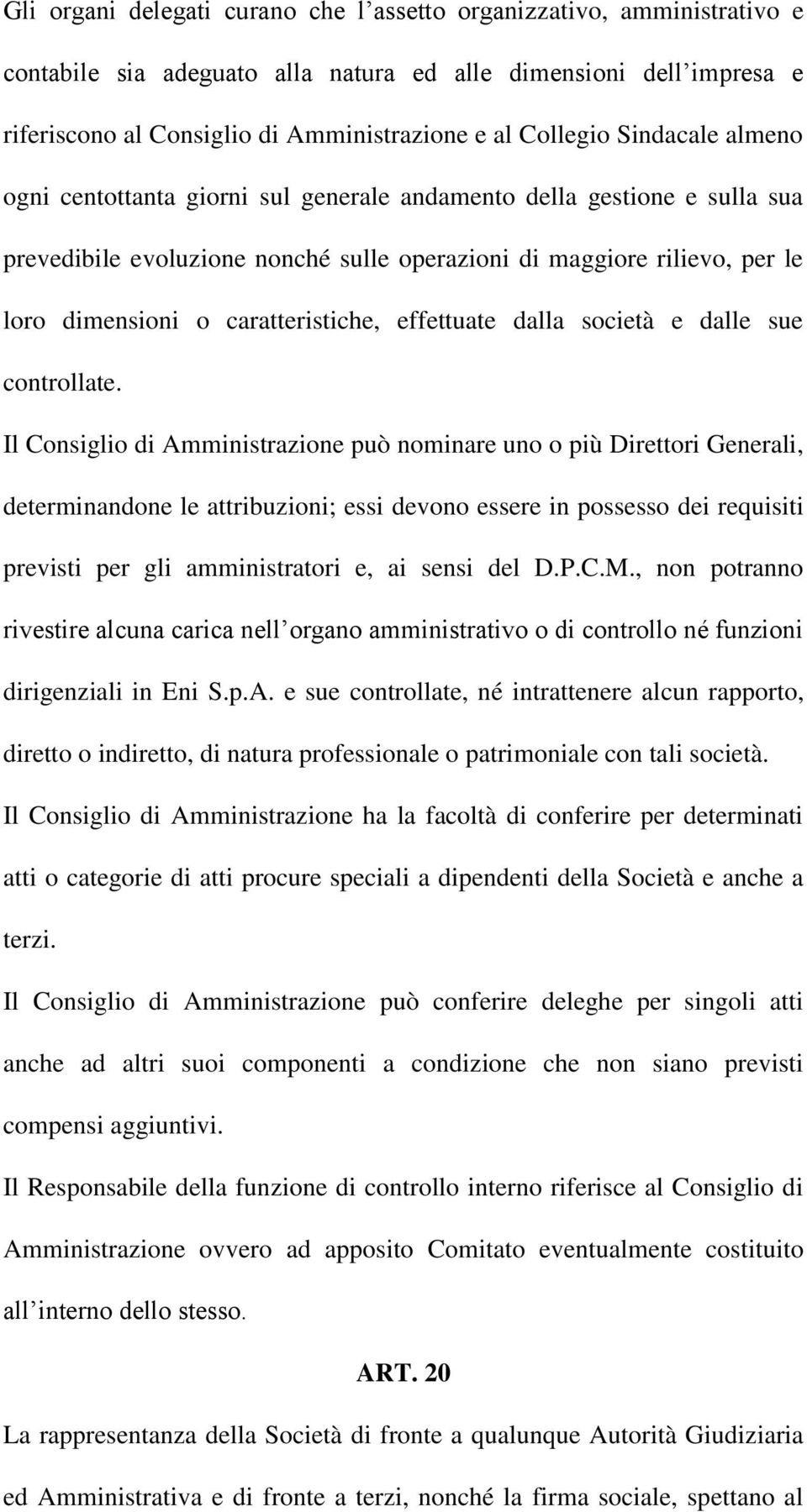 caratteristiche, effettuate dalla società e dalle sue controllate.