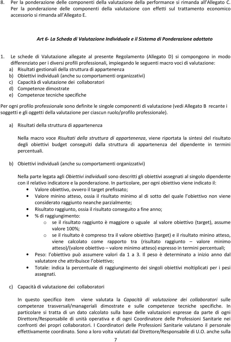 Art 6- La Scheda di Valutazione Individuale e il Sistema di Ponderazione adottato 1.