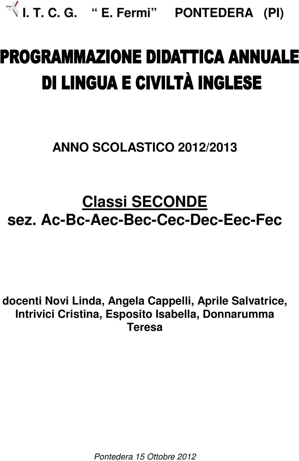 sez. Ac-Bc-Aec-Bec-Cec-Dec-Eec-Fec docenti Novi Linda, Angela