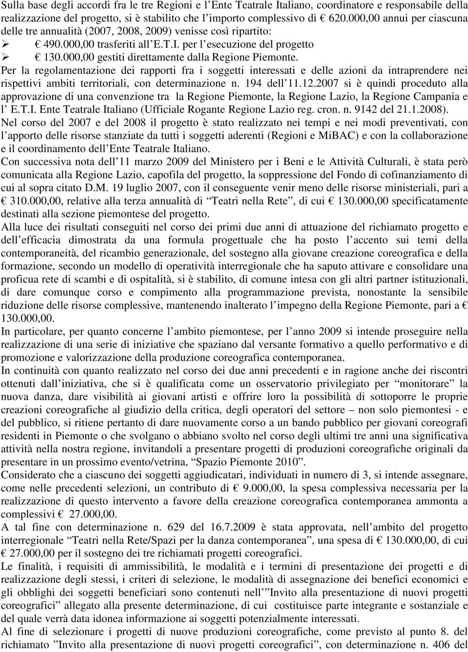 000,00 gestiti direttamente dalla Regione Piemonte.