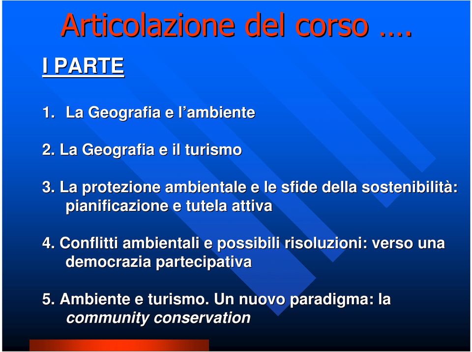 La protezione ambientale e le sfide della sostenibilità: pianificazione e tutela