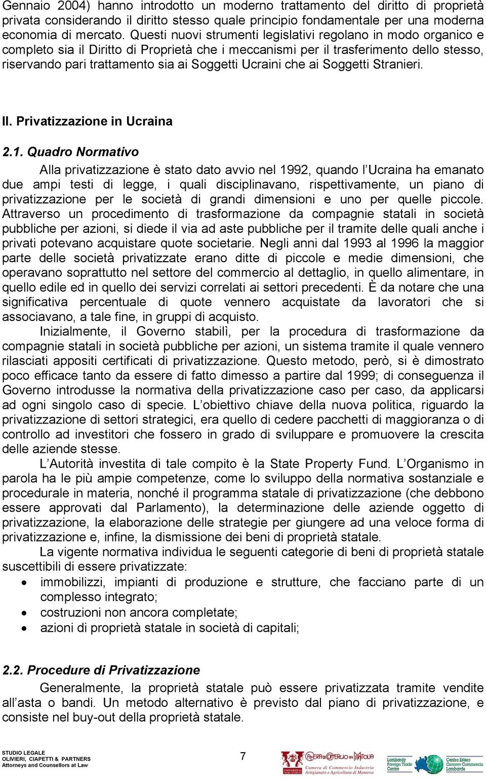 Ucraini che ai Soggetti Stranieri. II. Privatizzazione in Ucraina 2.1.