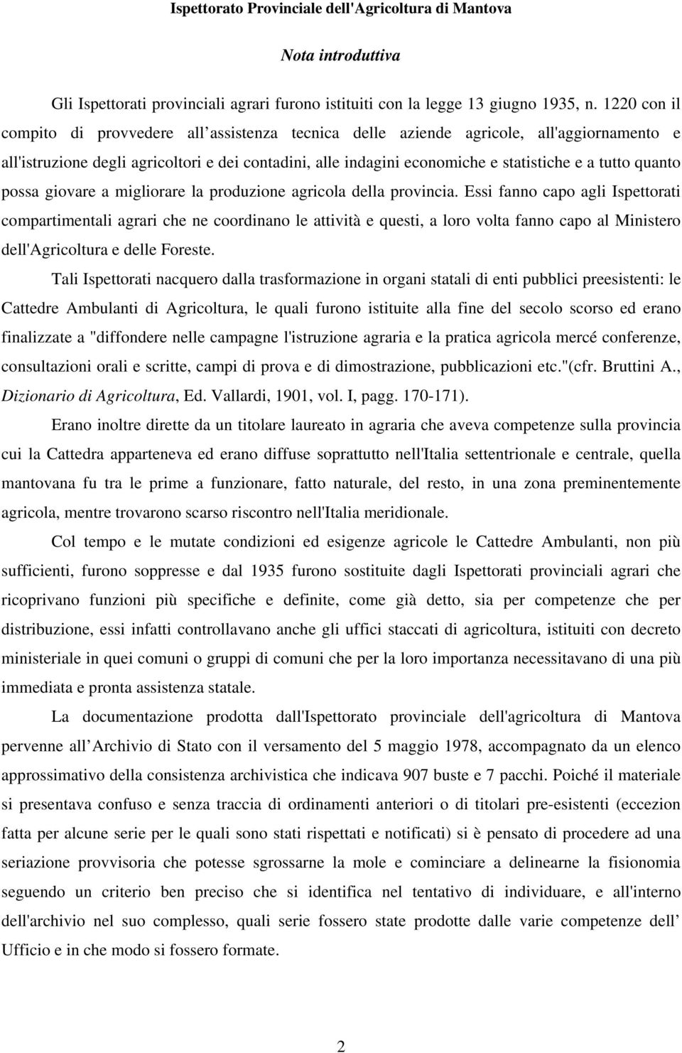 quanto possa giovare a migliorare la produzione agricola della provincia.