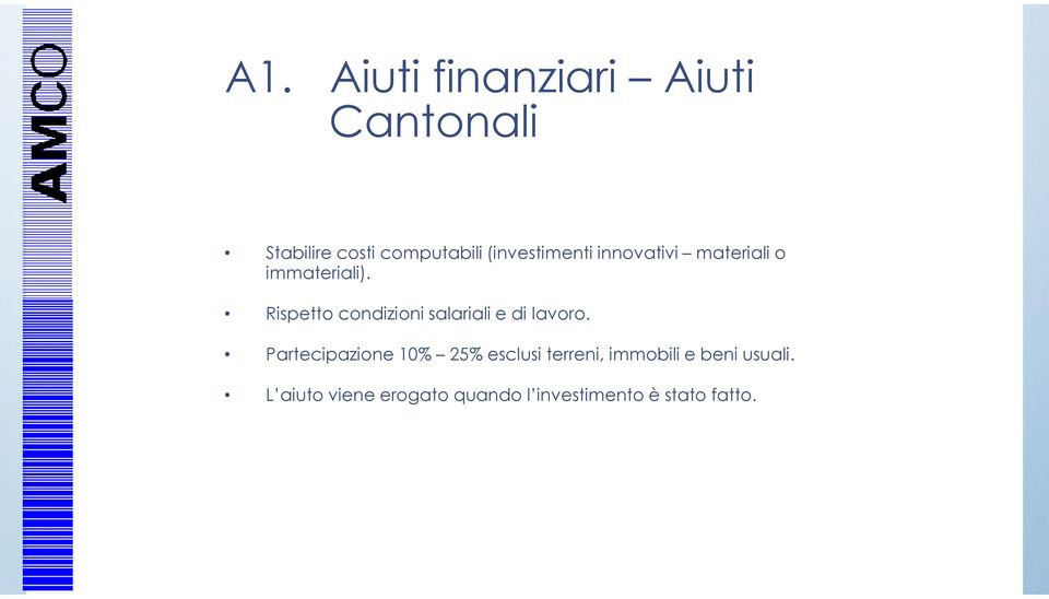 Rispetto condizioni salariali e di lavoro.