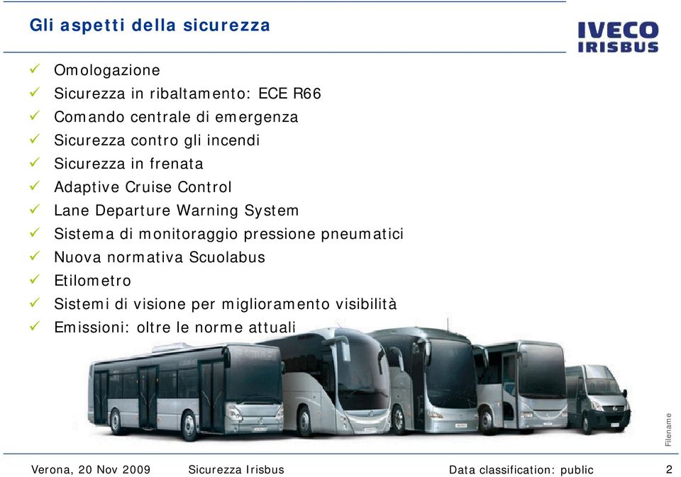 di monitoraggio pressione pneumatici Nuova normativa Scuolabus Etilometro Sistemi di visione per miglioramento