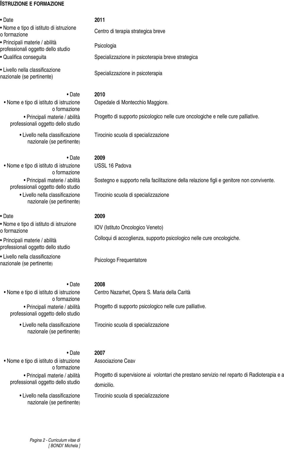 USSL 16 Padova Sostegno e supporto nella facilitazione della relazione figli e genitore non convivente.