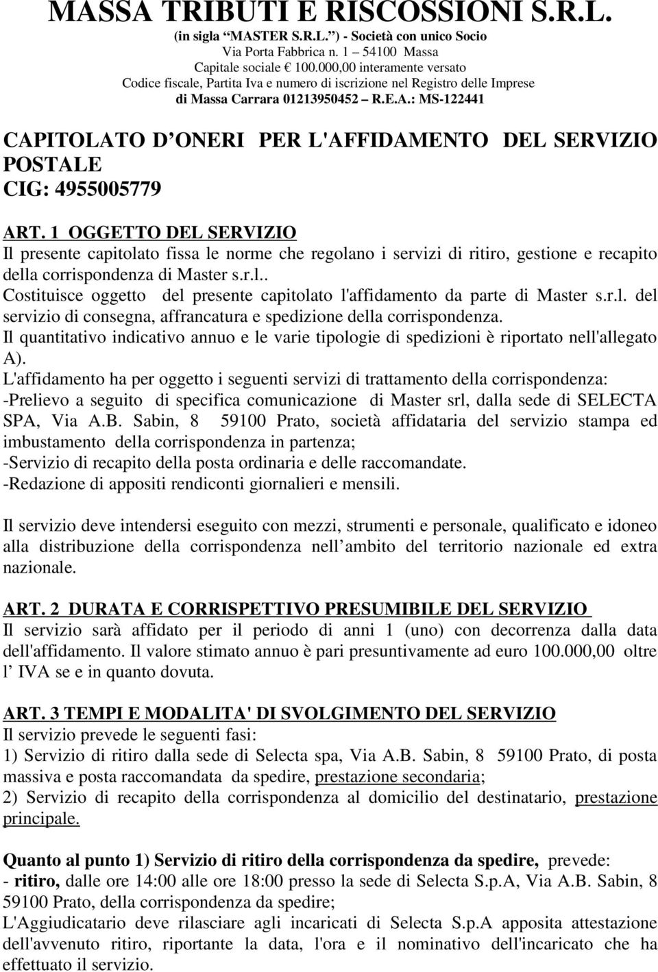 : MS-122441 CAPITOLATO D ONERI PER L'AFFIDAMENTO DEL SERVIZIO POSTALE CIG: 4955005779 ART.