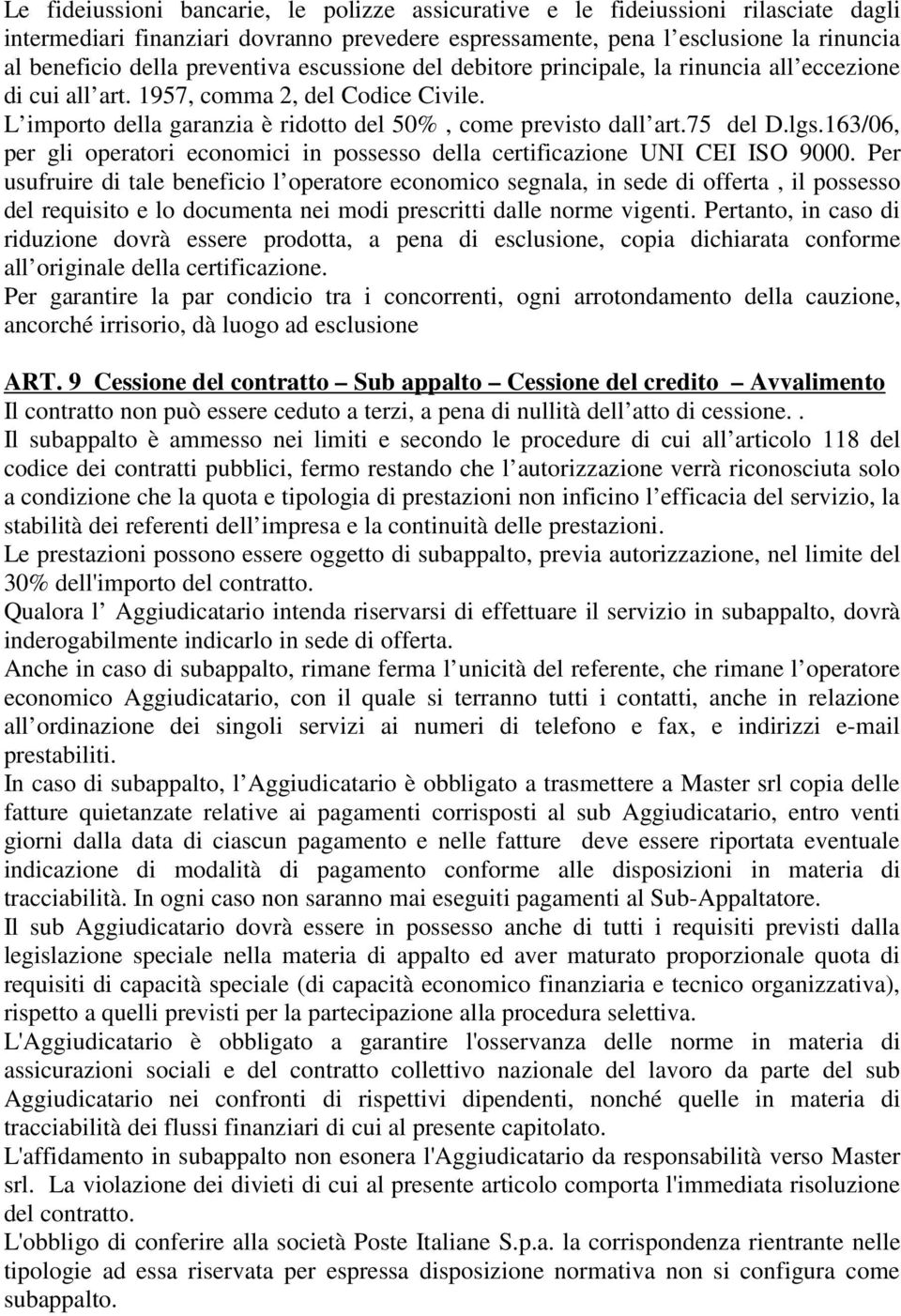 lgs.163/06, per gli operatori economici in possesso della certificazione UNI CEI ISO 9000.