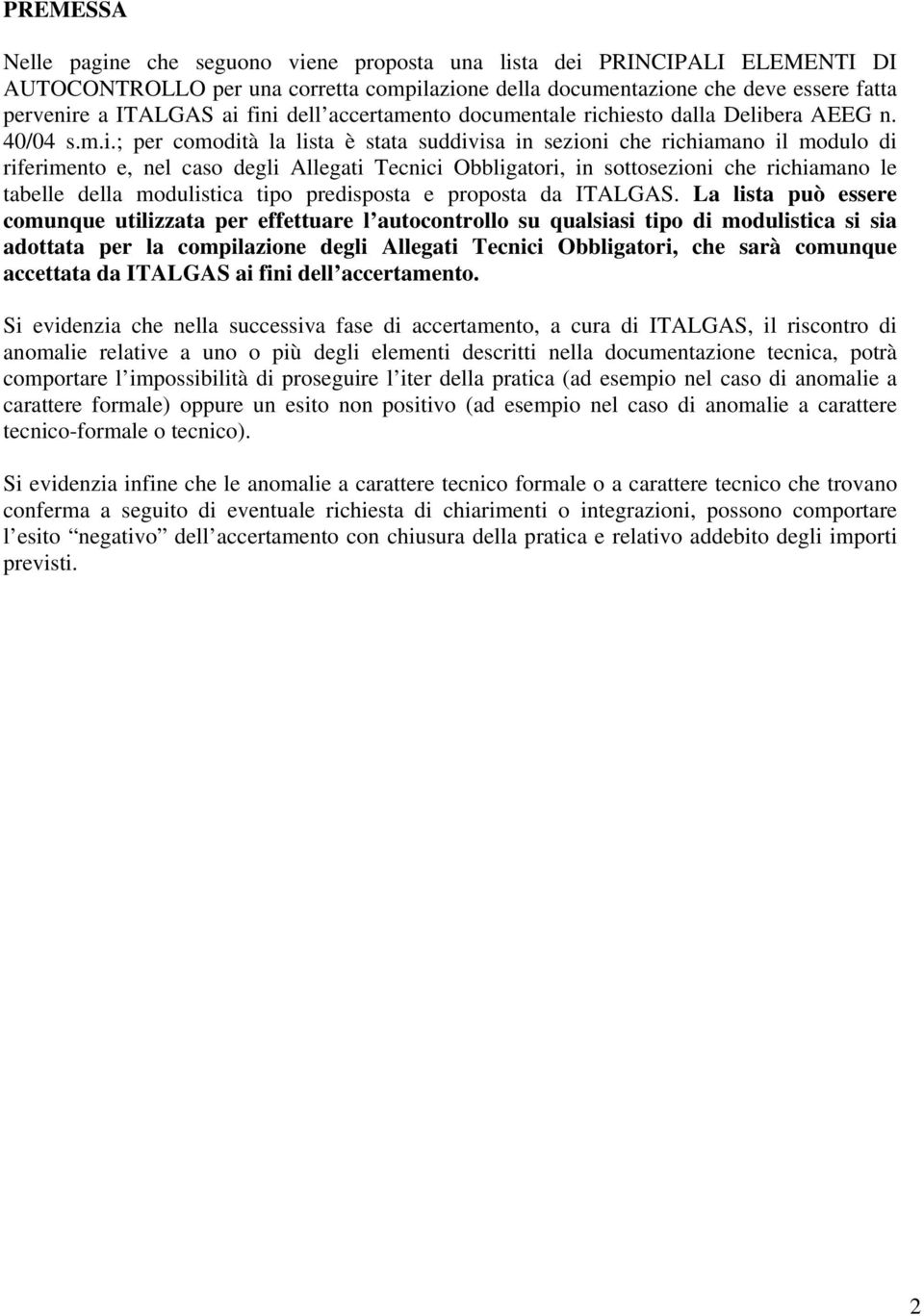 Tecnici Obbligatori, in sottosezioni che richiamano le tabelle della modulistica tipo predisposta e proposta da ITALGAS.