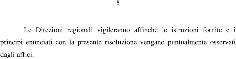 principi enunciati con la presente