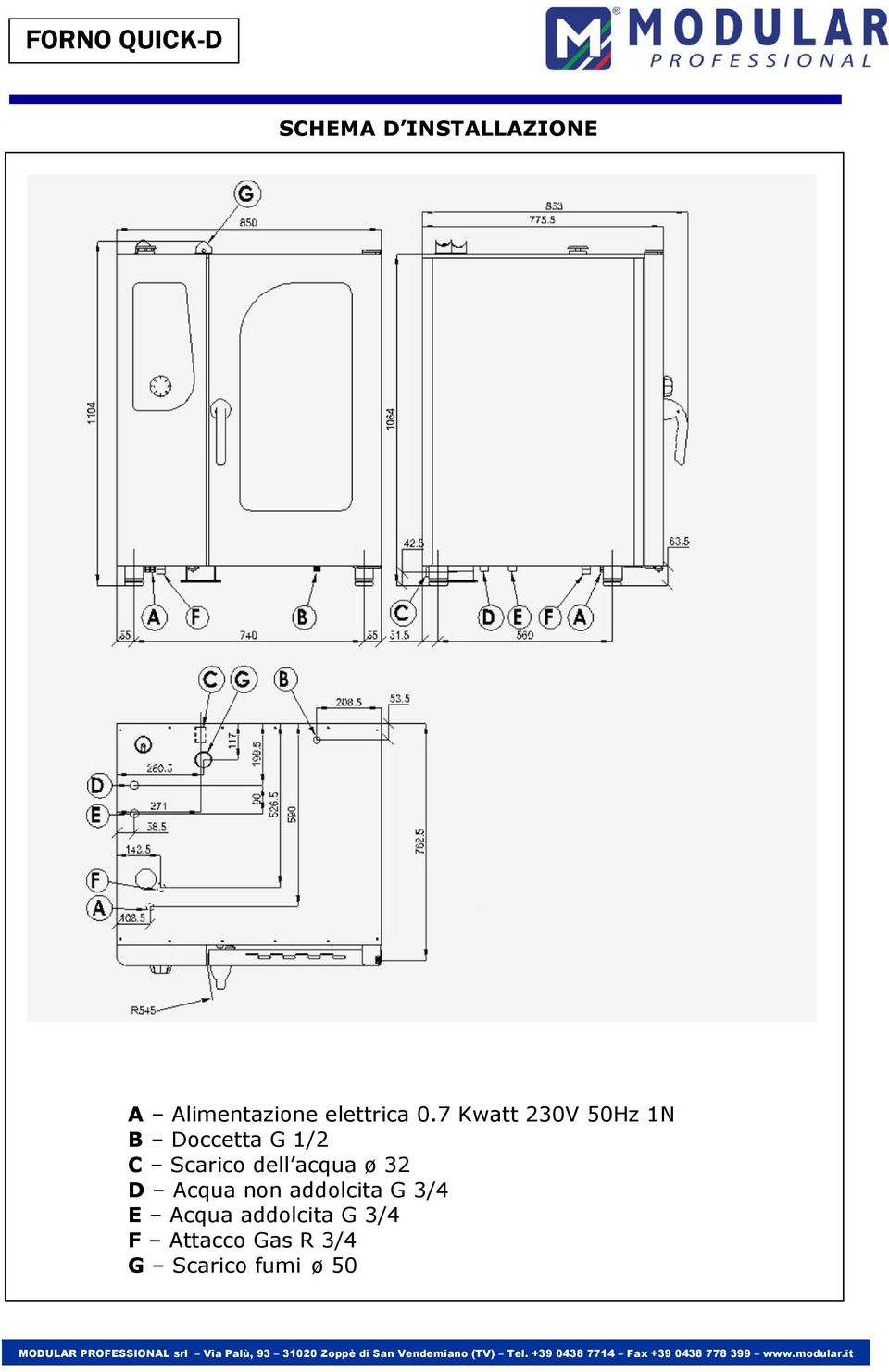 7 Kwatt 230V 50Hz 1N B Doccetta G 1/2 C Scarico dell