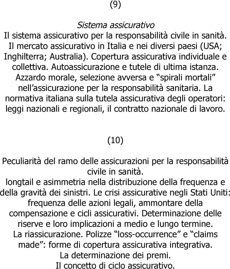 La normativa italiana sulla tutela assicurativa degli operatori: leggi nazionali e regionali, il contratto nazionale di lavoro.