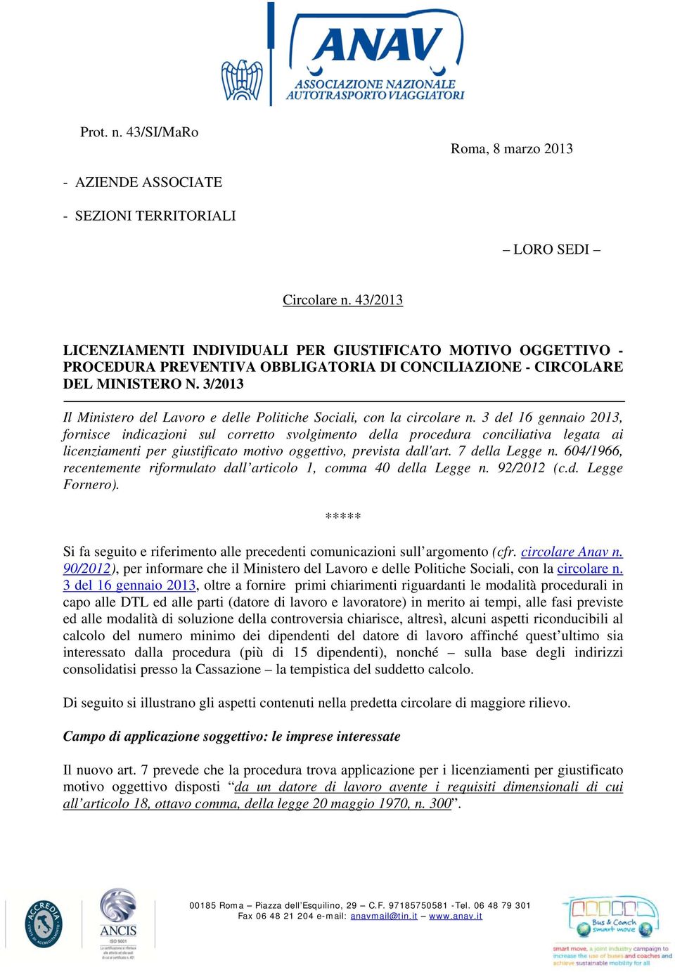 3/2013 Il Ministero del Lavoro e delle Politiche Sociali, con la circolare n.