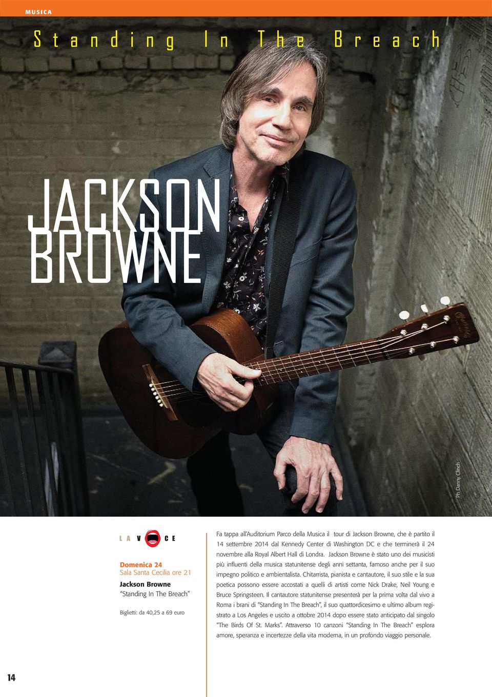 Jackson Browne è stato uno dei musicisti più influenti della musica statunitense degli anni settanta, famoso anche per il suo impegno politico e ambientalista.