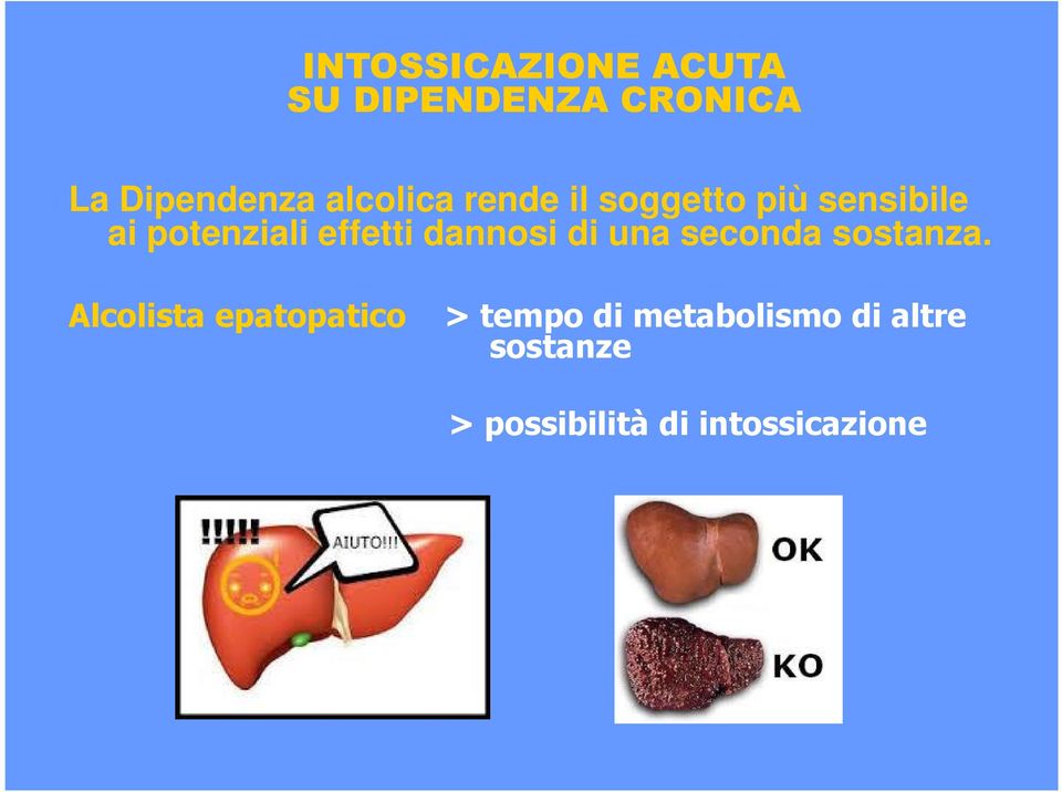 effetti dannosi di una seconda sostanza.