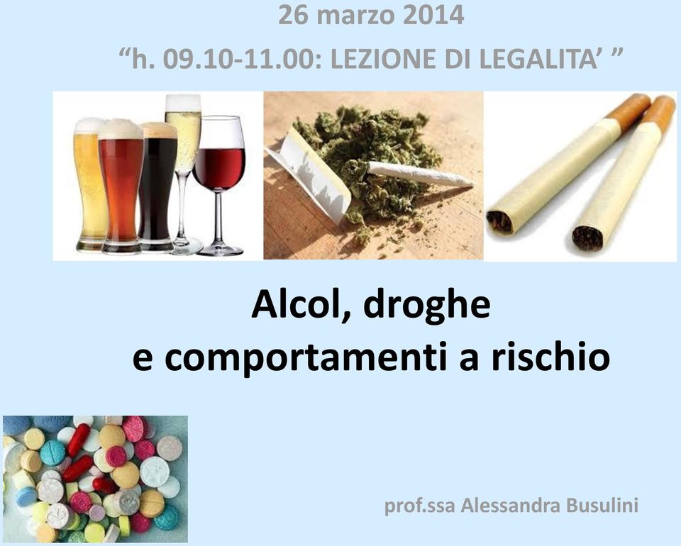 Alcol, droghe e comportamenti