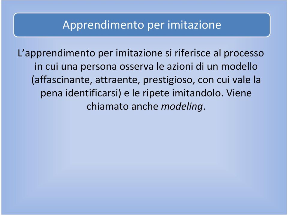 modello (affascinante, attraente, prestigioso, con cui vale la