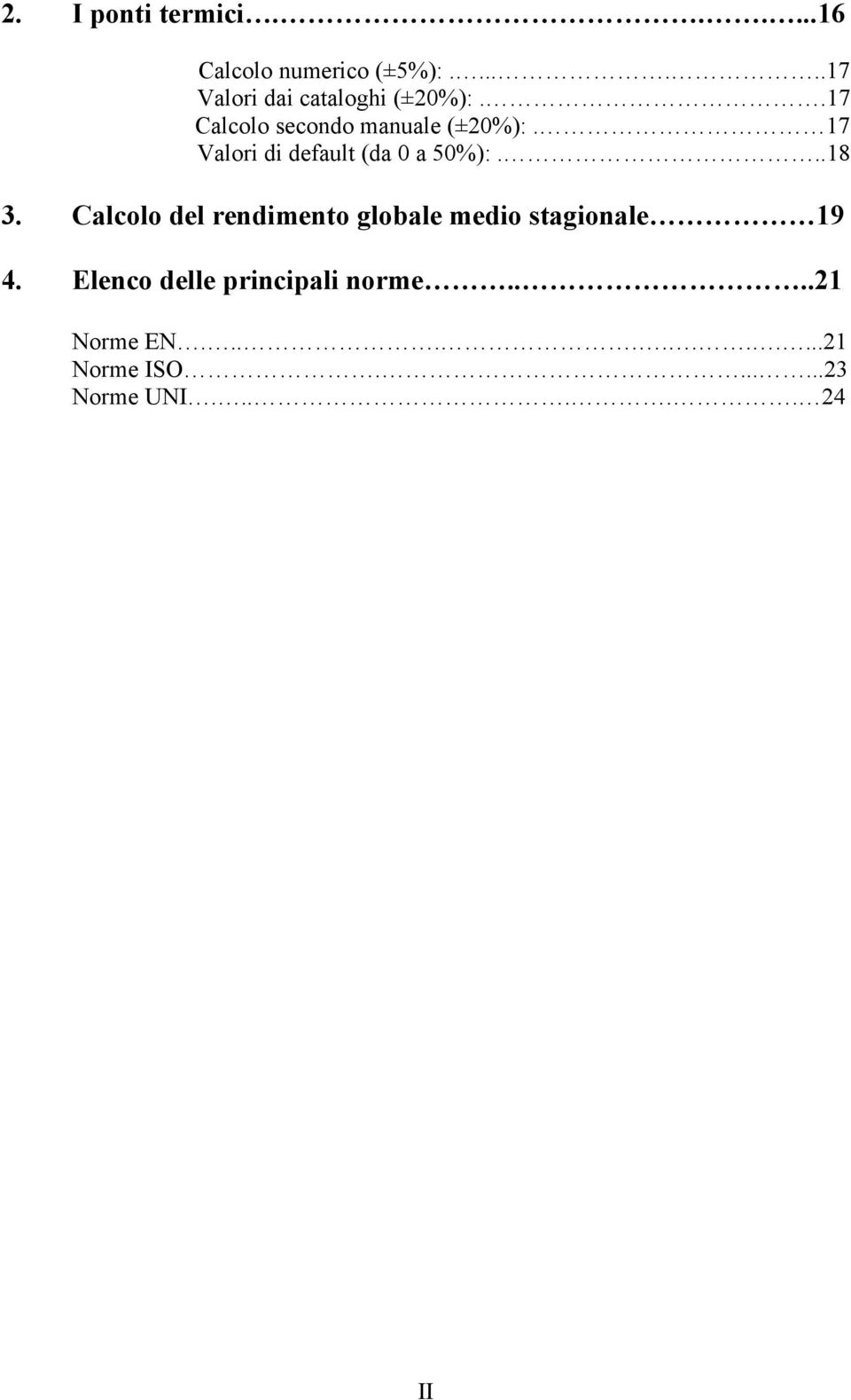 7 Valori di default (da 0 a 50%):...8 3.