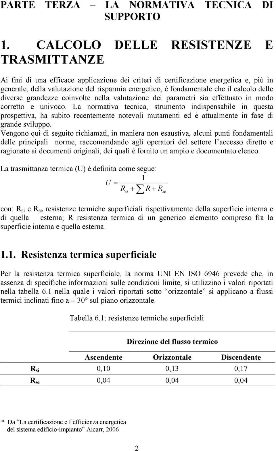 il calcolo delle diverse randezze coinvolte nella valutazione dei parametri sia effettuato in modo corretto e univoco.